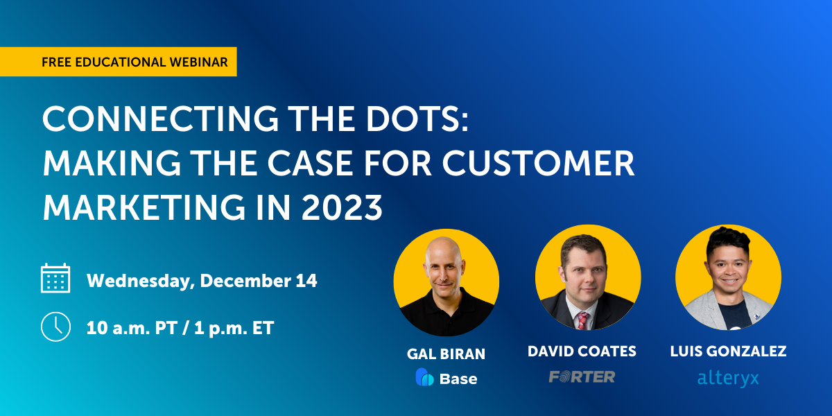 Webinar: Making the Case for Customer Marketing in 2023